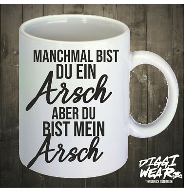 Manchmal bist du ein ARSCH MANN LIEBE TASSE FREUND PARTNER VALENTINSTAG GESCHENK