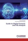 Guide to Digital Forensic and File Analysis von Asou Aminnezhad und Pooya Khanmohamadi Hezaveh (2016, Taschenbuch)