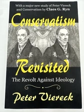 Conservatism Revisited The Revolt Against Ideology Peter Viereck Paperback 2005