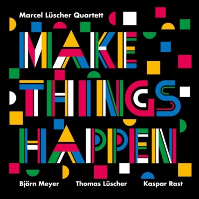 MARCEL LÜSCHER QUARTETT - MAKE THINGS HAPPEN   VINYL LP NEU