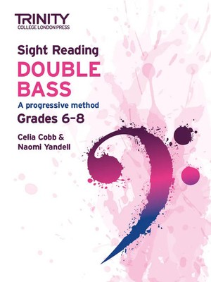 Sight Reading Double Bass: Grades 6-8 | Trinity College London | LONDON | 72 S.