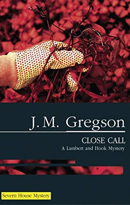 Close Call (Lambert and Hook Mysteries) - Gregson, J. M.
