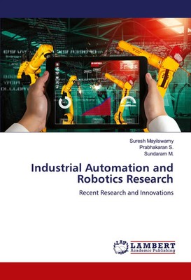 Industrial Automation and Robotics Research | Recent Research and Innovations