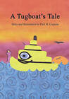 A Tugboat's Tale by Paul M Crepeau (Paperback / softback, 2005)
