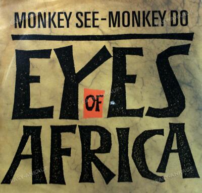Monkey See - Monkey Do - Eyes Of Africa 7in 1989 (VG+/VG) .