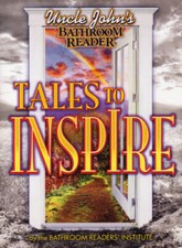 Uncle John's Bathroom Reader Tales to Inspire Uncle John's Bathroom R - GOOD