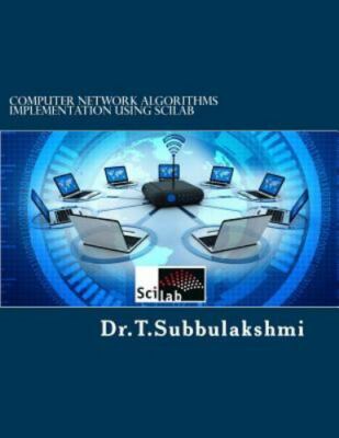 Computer Network Algorithms Implementation Using Scilab, Paperback by T., Sub...
