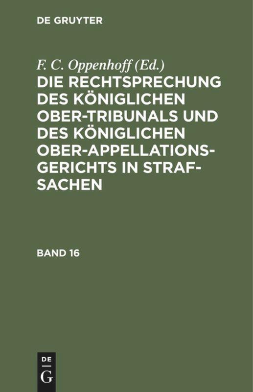 F. C. Oppenhoff | Die Rechtsprechung Des Königlichen Ober-tribunals