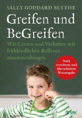 Sally Goddard; Thake Hansen-Lauff / Greifen und BeGreifen
