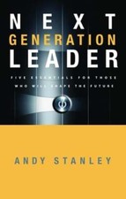 Next Generation Leader: 5 Essentials for Those Who Will Shape the Future: Used