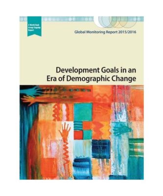 Global Monitoring Report 2015/2016: Development Goals in an Era of Demographic C