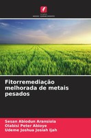 Sesan Abiodun Aransiola (U. A.) | FitorremediaçãO Melhorada De Metais Pesados
