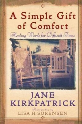 A Simple Gift of Comfort: Healing Words for Difficult Times - Hardcover - GOOD