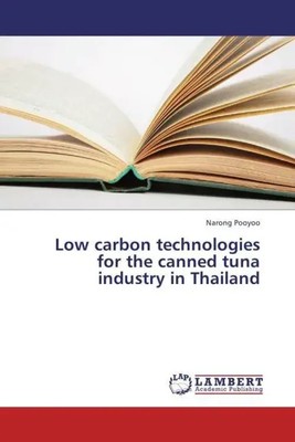 Narong Pooyoo | Low carbon technologies for the canned tuna industry in Thailand