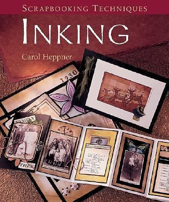 Scrapbooking Techniques: Inking, Heppner, Carol, Very Good Book