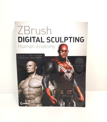ZBrush Digital Sculpting Human Anatomy 2010 Paperback by Scott Spencer