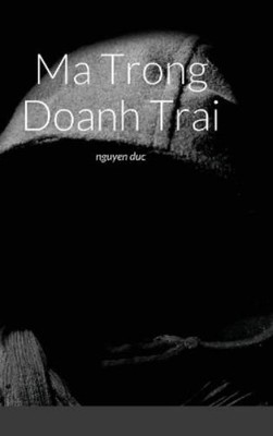 Nguyen Duc Ma Trong Doanh Trai (Gebundene Ausgabe)