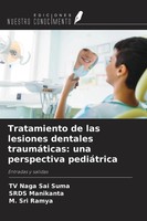 Tratamiento De Las Lesiones Dentales TraumáTicas: Una Perspectiva PediáTrica