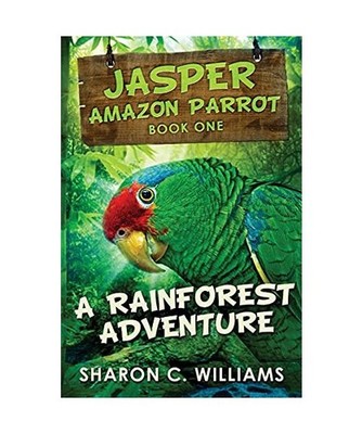 A Rainforest Adventure, Sharon C. Williams