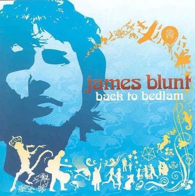 CD James Blunt Back To Bedlam STILL SEALED NEW OVP Atlantic