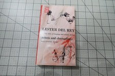 ROBOTS AND CHANGELINGS BY LESTER DEL REY 1957 BALLANTINE BKS PULP ANTHOLOGY