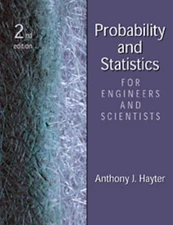 Probability and Statistics for Engineers and Scientists by Hayter, Anthony J.