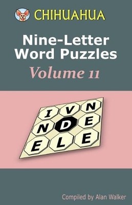 Alan Walker Chihuahua Nine-Letter Word Puzzles Volume 11 (Taschenbuch)