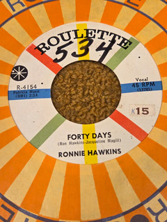 45 RPM Ronnie Hawkins ROULETTE 4154 Forty Days FIRST PRESS VG