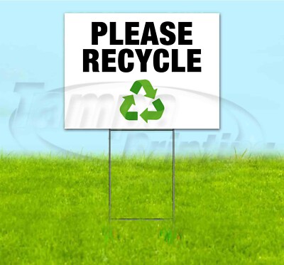 PLEASE RECYCLE 18x24 Yard Sign WITH STAKE Corrugated Bandit USA ECO ...