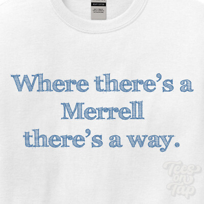 WO... MERRELL THERE'S A WAY - WEISSES T-SHIRT Herren/Damen Name Geschenkidee