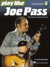 Play Like Joe Pass: The Ultimate Guitar Lesson Book with Online Audio - The U...