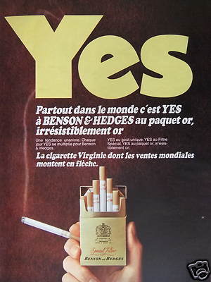 PUBLICITÉ CIGARETTE BENSON & HEDGES PAQUET OR PARTOUT DANS LE MONDE C'EST YES