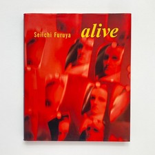 Seiichi Furuya - Alive  Scalo, 2004 Hardcover