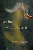 As Luck Would Have It Mark Weiss Taschenbuch Kartoniert / Broschiert Englisch