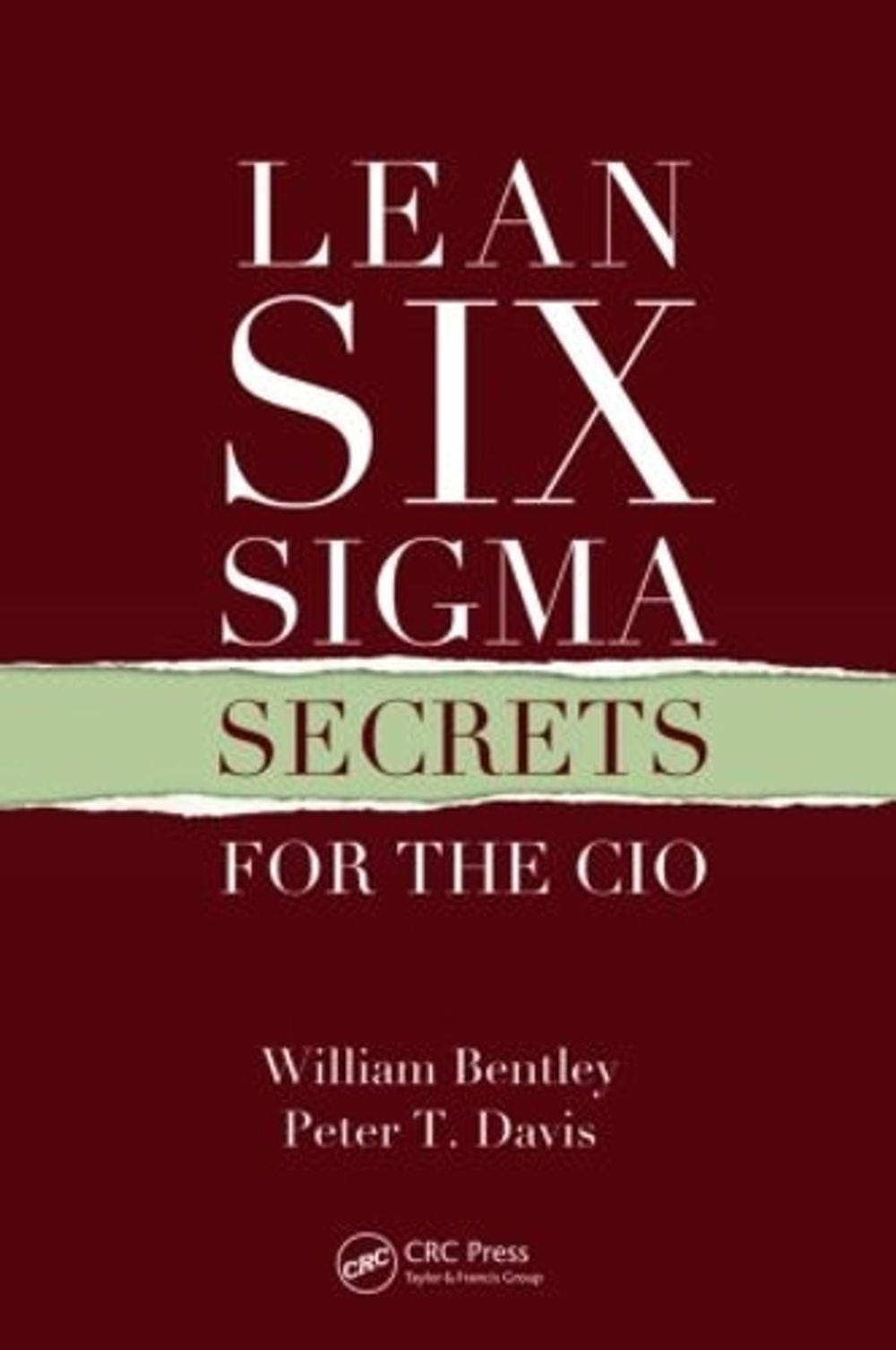 Lean Six Sigma Secrets for the CIO by William Bentley (English ...