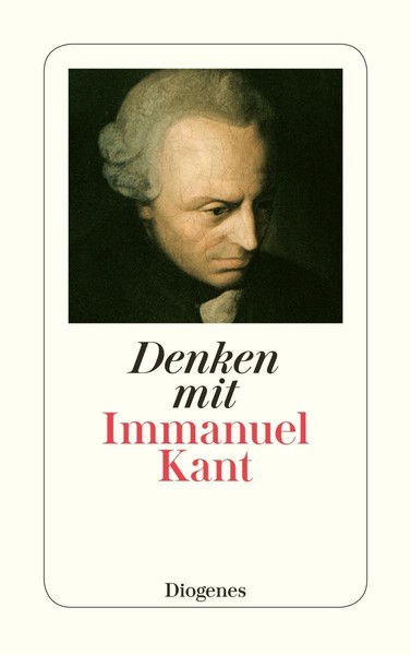 Immanuel Kant / Denken Mit Immanuel Kant / 9783257234954-image