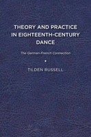 Theory And Practice In Eighteenth-Century Dance The German-French Connection