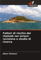 Fattori Di Rischio Dei Cheloidi Nei Siriani: Revisione E Studio Di Ricerca Abeer