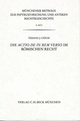 Die actio de in rem verso im römischen Recht | Tiziana J. Chiusi | Deutsch