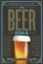 THE BEER BIBLE, ESSENTIAL BEER-LOVERS' GUIDE, TRADE PB, 2015, FIRST