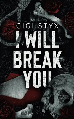 I Will Break You: A dark stalker romance (Pen Pal Duet) Paperback