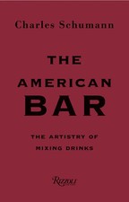 The American Bar | The Artistry of Mixing Drinks | Charles Schumann | Englisch