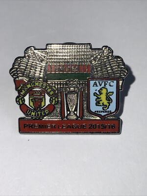 MAN UTD VS ASTON VILLA PREMIER LEAGUE 2015/16 Season Pin Badge