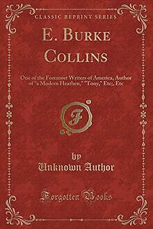 E. Burke Collins: One of the Foremost Writers of Am... | Buch | Zustand sehr gut