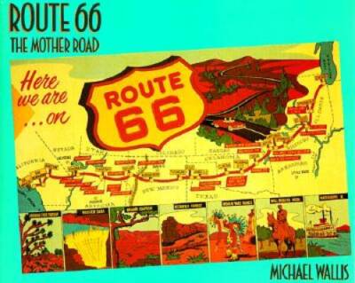 Route 66: The Mother Road - Hardcover By Wallis, Michael - GOOD