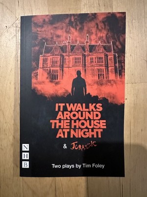 IT WALKS AROUND THE HOUSE AT NIGHT & JURASSIC TIM FOLEY SCRIPT PLAY BOOK NEW UK