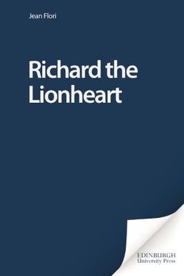 Richard the Lionheart by Jean Flori, Editions Editions Payot - 9780748620470