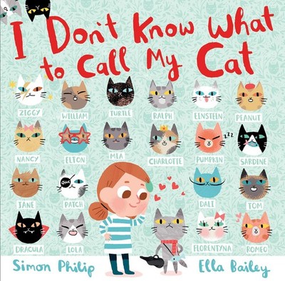 I Don't Know What to Call My Cat - Philip, Simon|Bailey, Ella - Good - See c...