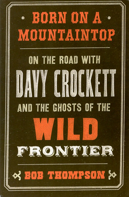Born on a Mountaintop: ... Davy Crockett and the Ghosts of the Wild Frontier TPB