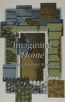 Imagining Home: Writing from the Midwest